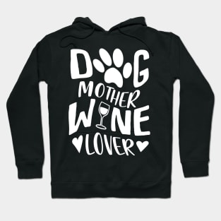 Dog Mother Wine Lover Hoodie